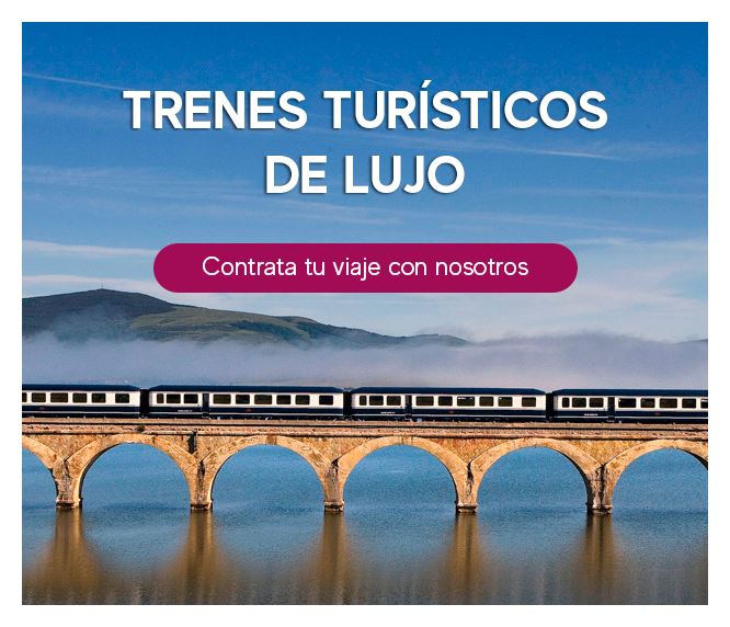 Trenes turísticos de lujo